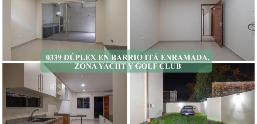 0339 DÚPLEX EN BARRIO ITÁ ENRAMADA, ZONA YACHT Y GOLF CLUB