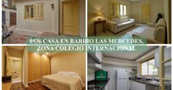 0536 CASA EN BARRIO LAS MERCEDES, ZONA COLEGIO INTERNACIONAL