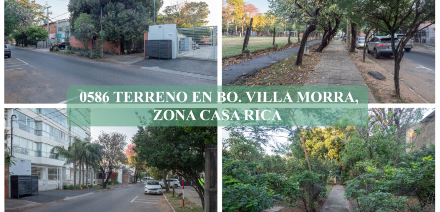 0586 TERRENO EN VILLA MORRA, ZONA CASA RICA